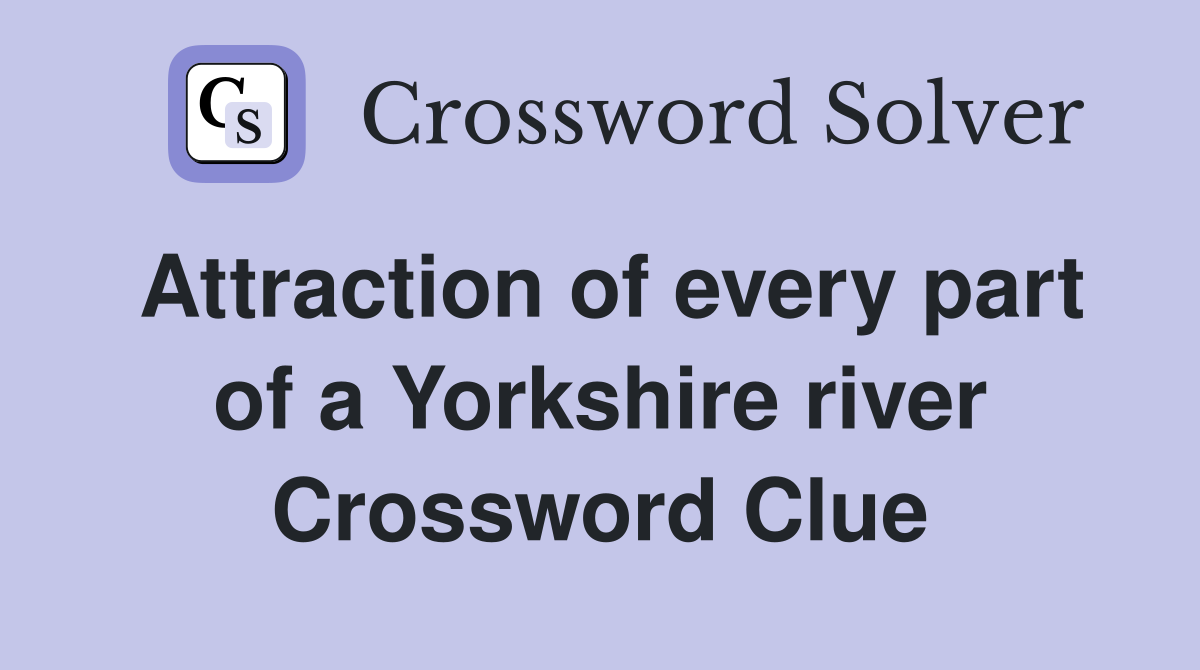 tour de yorkshire leg crossword clue